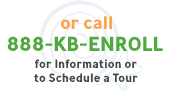 or call 888-KB-ENROLL for Information or to Schedule a Tour